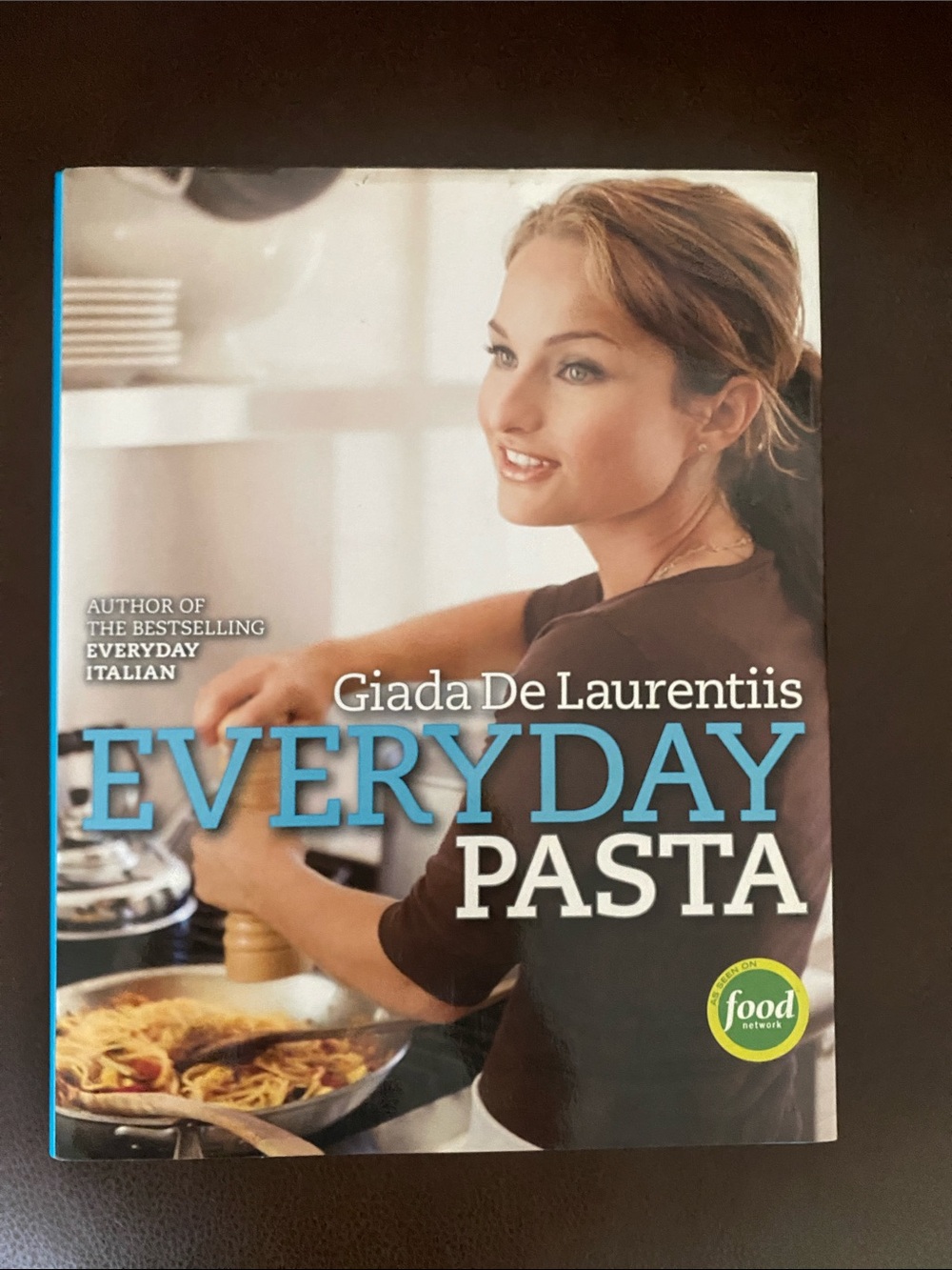 Giada De Laurentiis EVERYDAY PASTA Cookbook - Hard Cover Book.